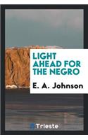 Light Ahead for the Negro