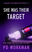 She Was Their Target: (15 Zachary Goldman Mysteries (Private Investigator))