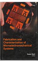 FABRICATION AND CHARACTERIZATION OF MICROELECTROMECHANICAL SYSTEMS