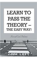 Learn To Pass The Theory