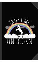 Trust Me Im a Unicorn Journal Notebook: Blank Lined Ruled for Writing 6x9 120 Pages