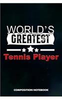 World's Greatest Tennis Player