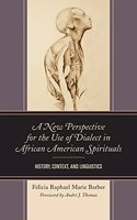 New Perspective for the Use of Dialect in African American Spirituals