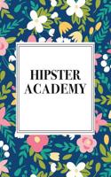 Hipster Academy: A 6x9 Inch Matte Softcover Journal Notebook with 120 Blank Lined Pages and a Floral Pattern Cover