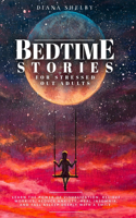 Bedtime Stories for Stressed Out Adults