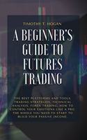A Beginner's Guide to Futures Trading
