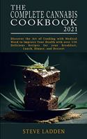 The Complete Cannabis Cookbook 2021