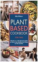Plant Based Cookbook for Two