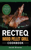 RECTEQ Wood Pellet Grill Cookbook