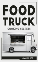 Food Truck Cooking Secrets