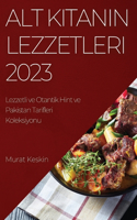 Alt Kıtanın Lezzetleri 2023