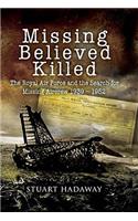 Missing Believed Killed: Casualty Policy and the Missing Research and Enquiry Service 1939-1952