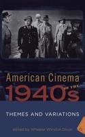 American Cinema of the 1940s: Themes and Variations(Screen Decades)