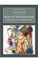 Alice's Adventures in Wonderland and Through the Looking-Glass