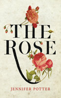 Rose: A True History