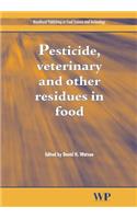 Pesticide, Veterinary and Other Residues in Food