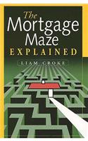 The Mortgage Maze Explained