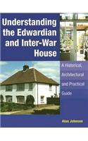 Understanding the Edwardian and Inter-War House