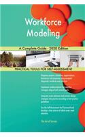 Workforce Modeling A Complete Guide - 2020 Edition