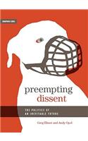 Preempting Dissent