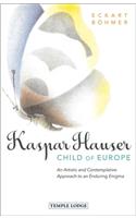 Kaspar Hauser, Child of Europe