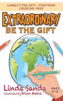 Extraordinary: Be the Gift