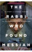 The Rabbi Who Found Messiah