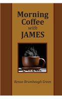 Morning Coffee with James