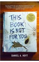 This Book Is Not for You