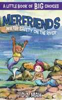 Merfriends Water Safety on the River