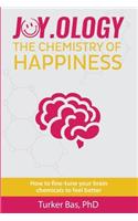 Joy.Ology: The Chemistry of Happiness