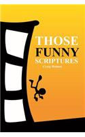 Those Funny Scriptures