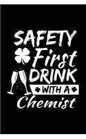 Safety First Drink With A Chemist: St. Patrick's Day Journal Notebook