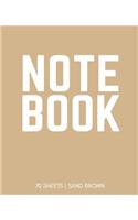 Notebook 70 Sheets: Sand Brown: Notebook 7.5 X 9.25
