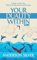 Vol 2 - Your Duality Within: A Study of Your Two Distinct & Opposing Internal Voices(2 Stoicism for a Better Life)