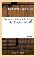 Souvenirs Intimes Du Temps de l'Empire. Volume 1: (Litterature)