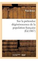 Sur La Prétendue Dégénérescence de la Population Française