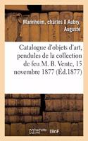 Catalogue d'Objets d'Art, Pendules, Cartel Et Candélabres En Bronze