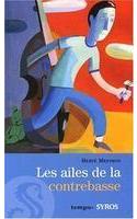 Ailes de La Contrebasse