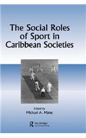 The Social Roles of Sport in Caribbean Societies