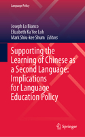 Supporting the Learning of Chinese as a Second Language: Implications for Language Education Policy