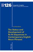 The Status and Development of N+N Sequences in Contemporary English Noun Phrases: (126 Linguistic Insights)