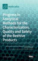 Progress in Analytical Methods for the Characterization, Quality and Safety of the Beehive Products