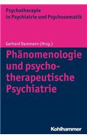 Phanomenologie Und Psychotherapeutische Psychiatrie