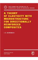 Theory of Elasticity with Microstructure for Directionally Reinforced Composites