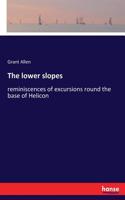 lower slopes: reminiscences of excursions round the base of Helicon