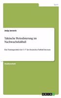 Taktische Periodisierung im Nachwuchsfußball: Eine Trainingseinheit der U-17 des Deutschen Fußball Internats