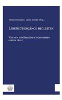 Lebensubergange Begleiten: Was Sich Von Religiosen Jugendfeiern Lernen Lasst