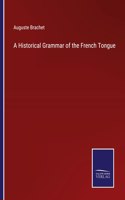 Historical Grammar of the French Tongue