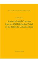 Sumerian Model Contracts from the Old Babylonian Period in the Hilprecht Collection Jena